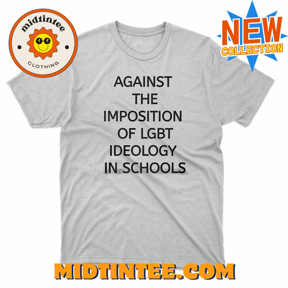 Against The Imposition Of Lgbt Ideology In Schools Shirt 30Uf093517 – Utopia Fashion