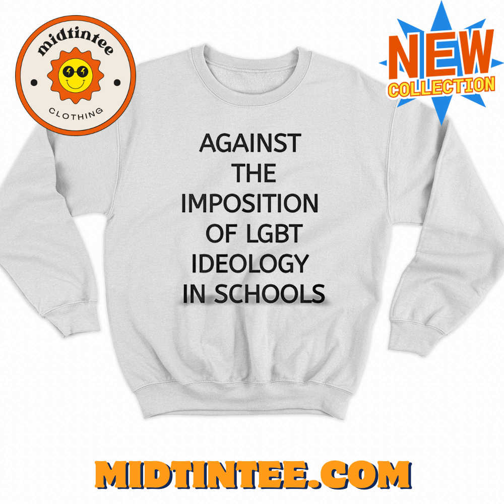 Against The Imposition Of Lgbt Ideology In Schools Shirt 30Uf093517 – Utopia Fashion