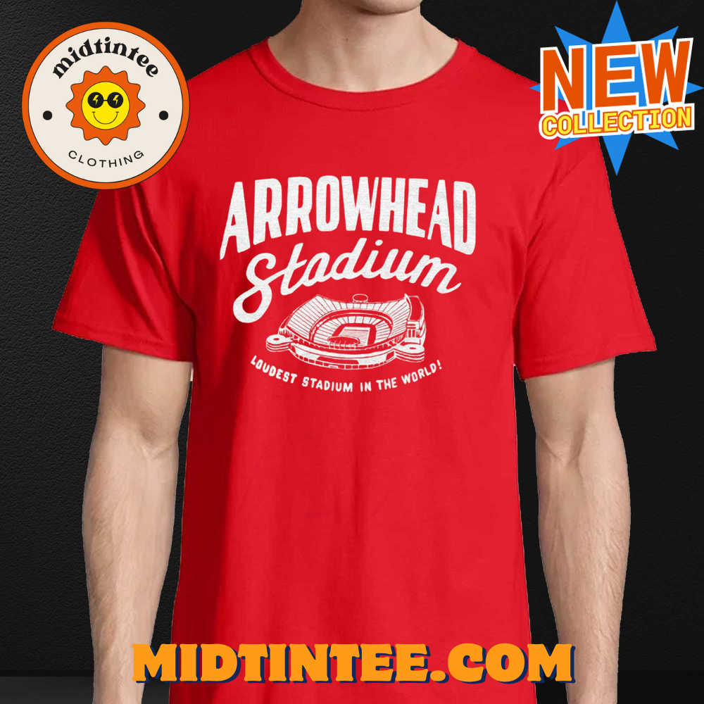 Arrowhead Stadium Loudest In The World T-Shirt 30Uf093568 – Utopia Fashion