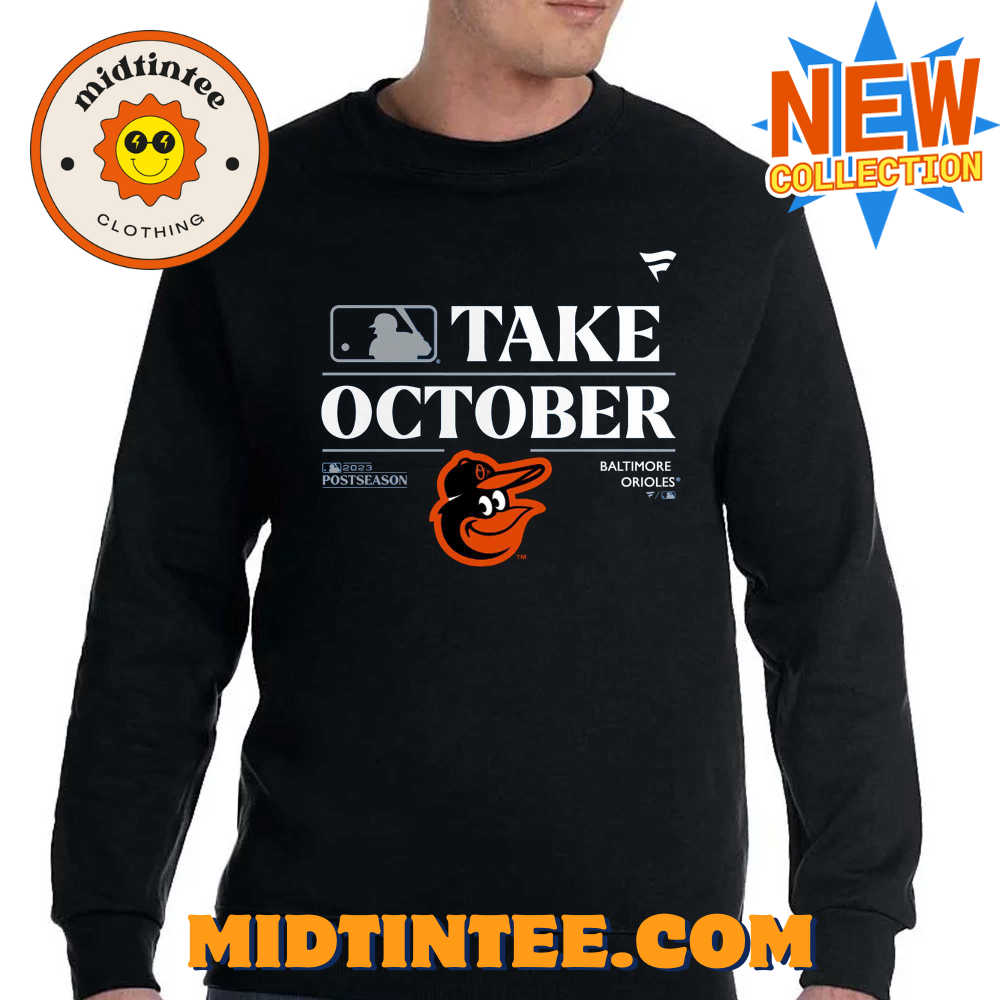 Baltimore Orioles Take October Playoffs Postseason Shirt 30Uf093600 – Utopia Fashion