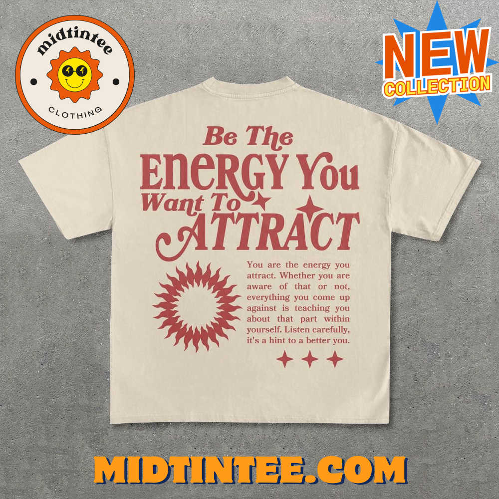 Be The Energy You Want To Attract Print T-Shirt 30Uf093612 – Utopia Fashion