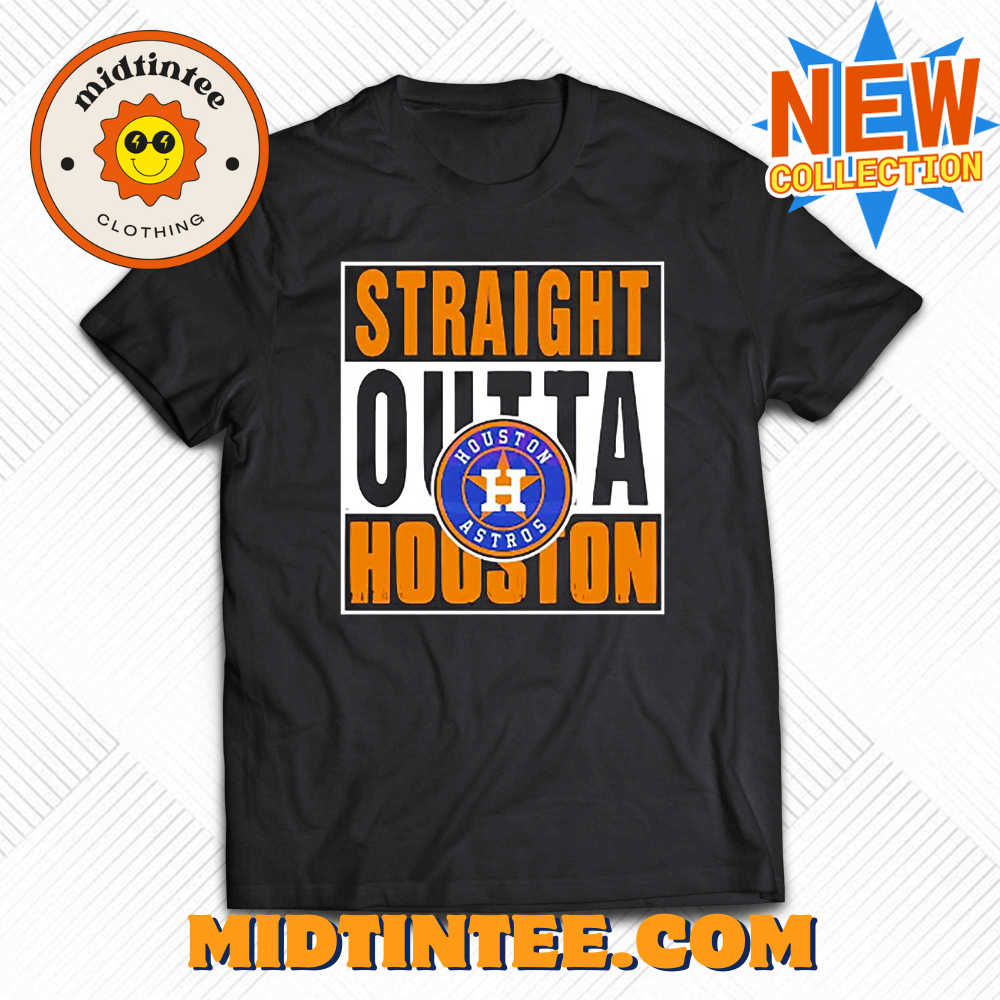 Best Straight Outta Houston Astros Shirt 30Uf093622 – Utopia Fashion