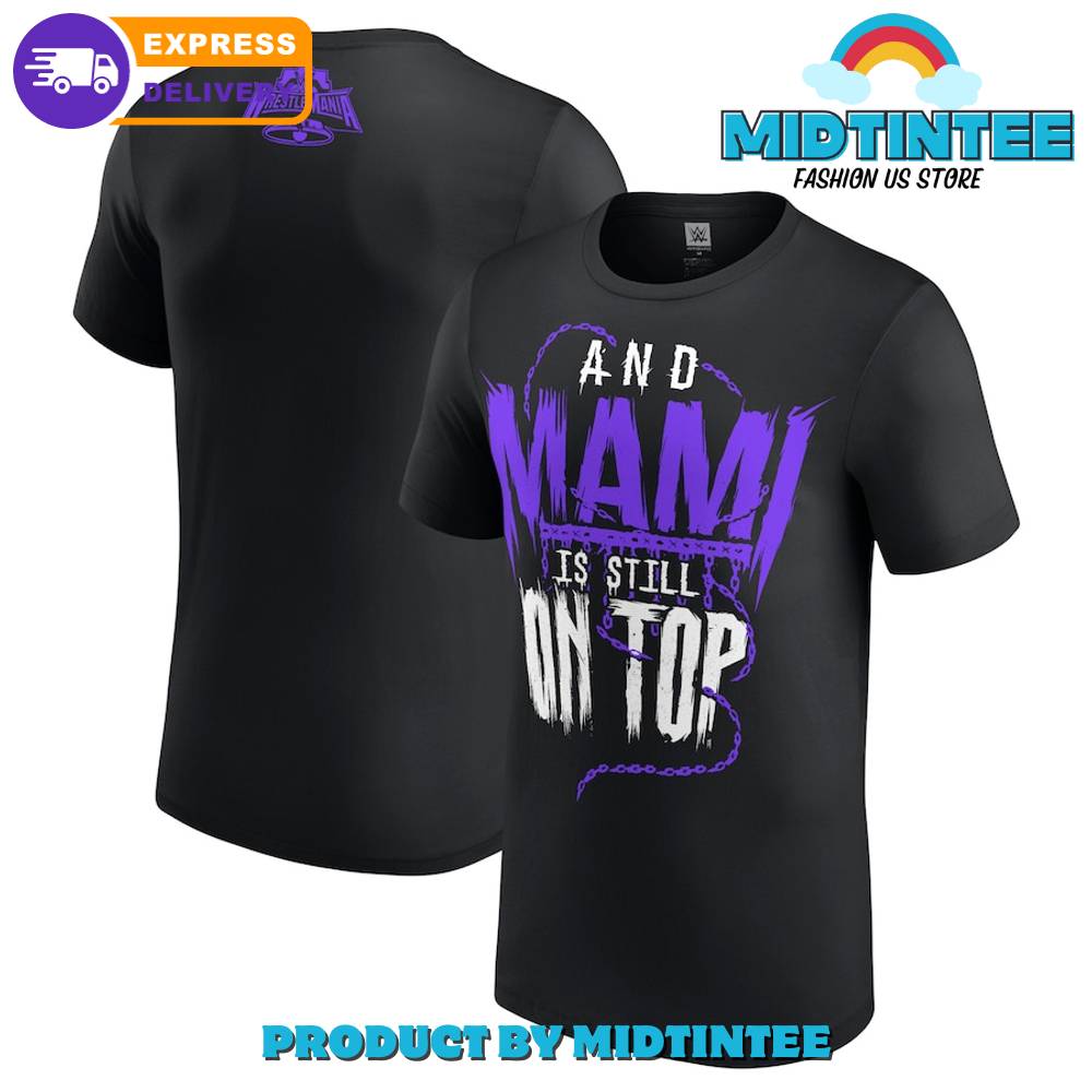 Black Rhea Ripley Wrestlemania Champion And Mami Is Still On Top T-Shirt 30Uf094535 – Utopia Fashion