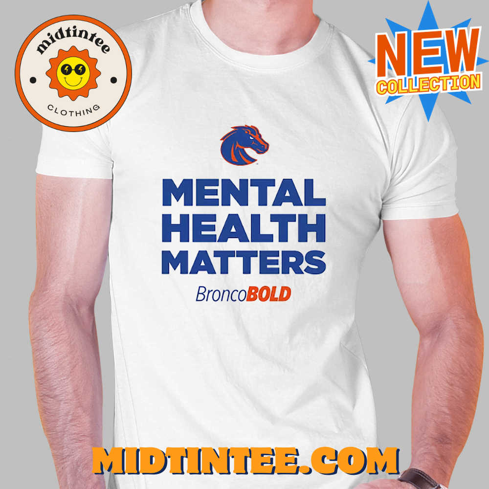 Boise State Broncos Broncobold Mental Health Matters T-Shirt 30Uf093628 – Utopia Fashion