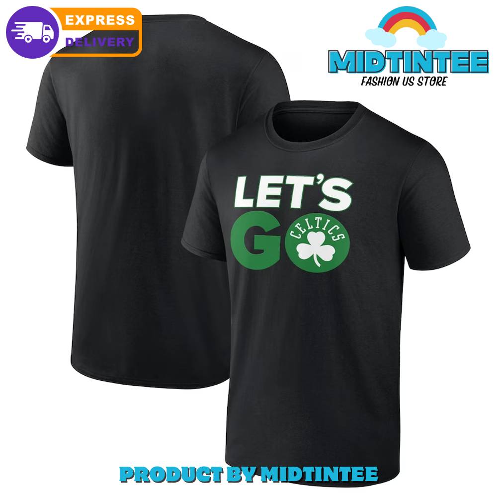 Boston Celtics Basketball Team Lets Go Shirt 30Uf094576 – Utopia Fashion