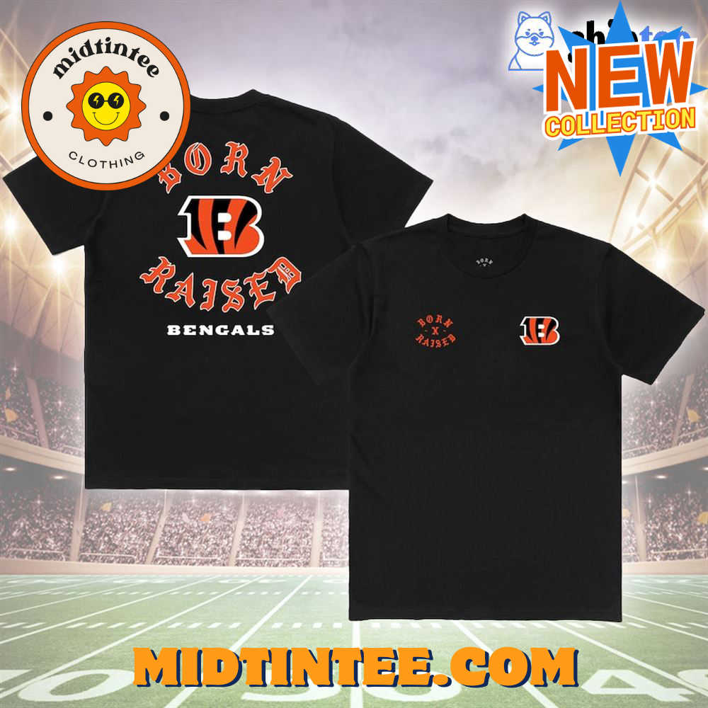 Cincinnati Bengals Born X Raised Unisex T-Shirt 30Uf093674 – Utopia Fashion