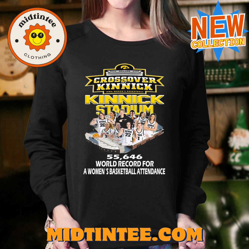 Crossover Kinnick Iowa Womens Basketball Kinnick Stadium World Record For A Womens Basketball Attendance T-Shirt 30Uf093705 – Utopia Fashion