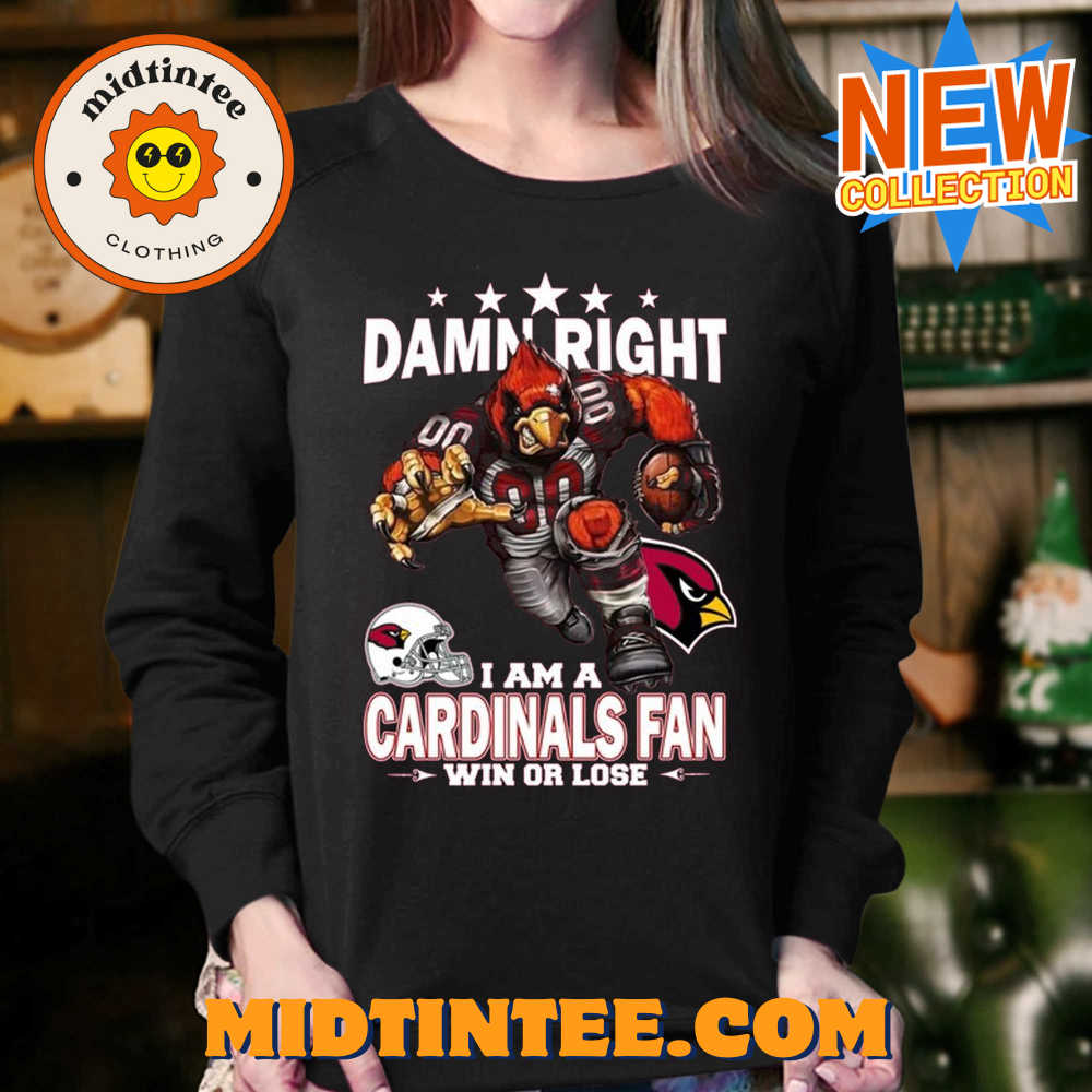 Damn Right I Am Arizona Cardinals Fan Win Or Lose Unisex T-Shirt 30Uf093730 – Utopia Fashion