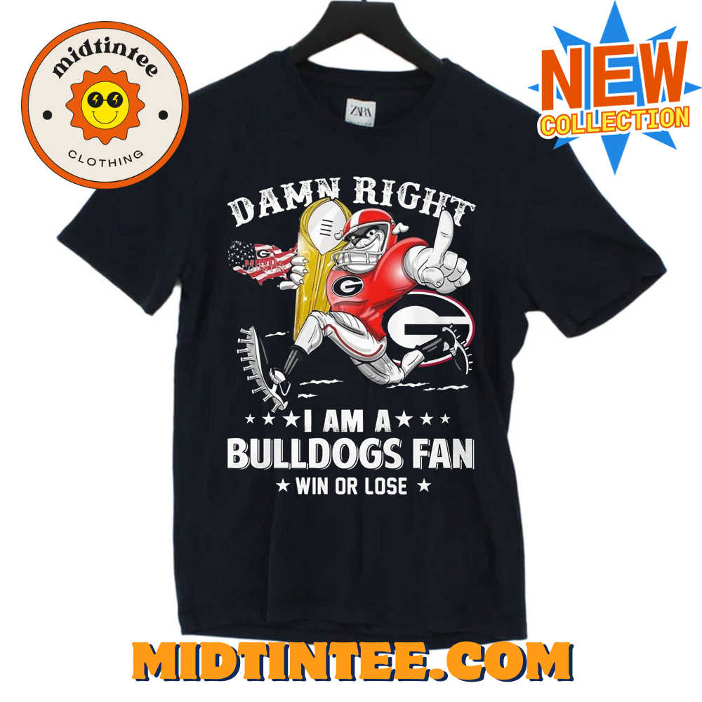 Damn Right Im Georgia Bulldogs Fan Win Or Lose Unisex T-Shirt 30Uf093731 – Utopia Fashion