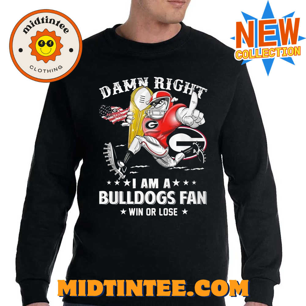 Damn Right Im Georgia Bulldogs Fan Win Or Lose Unisex T-Shirt 30Uf093731 – Utopia Fashion