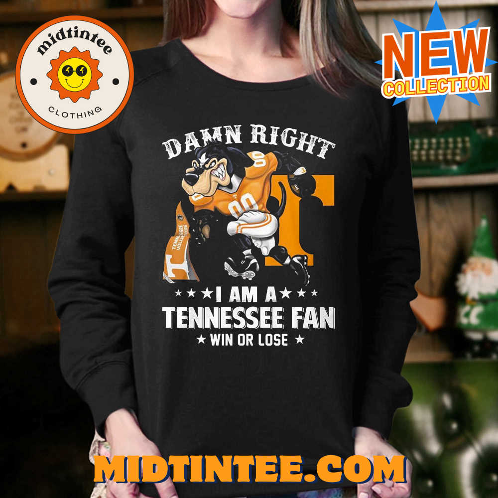 Damn Right Im Tennessee Volunteers Fan Win Or Lose Unisex T-Shirt 30Uf093733 – Utopia Fashion