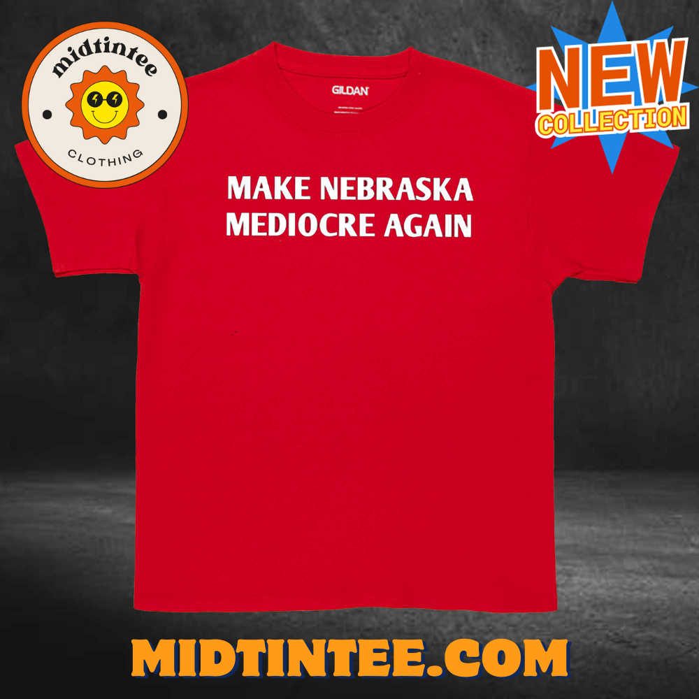 Dave Portnoy Make Nebraska Mediocre Again Shirt 30Uf093741 – Utopia Fashion