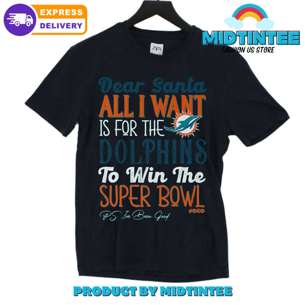 Dear Santa Miami Dolphins To Win The Super Bowl T-Shirt 30Uf093750 – Utopia Fashion