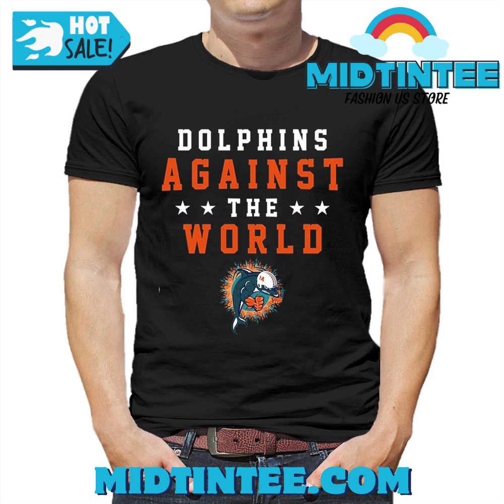 Dolphins Againt The World T-Shirt 30Uf093789 – Utopia Fashion