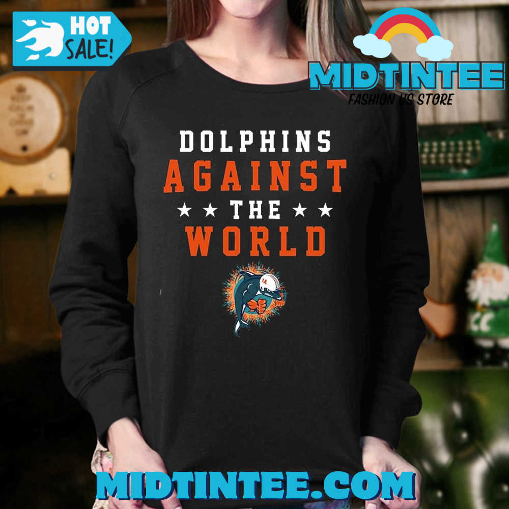 Dolphins Againt The World T-Shirt 30Uf093789 – Utopia Fashion