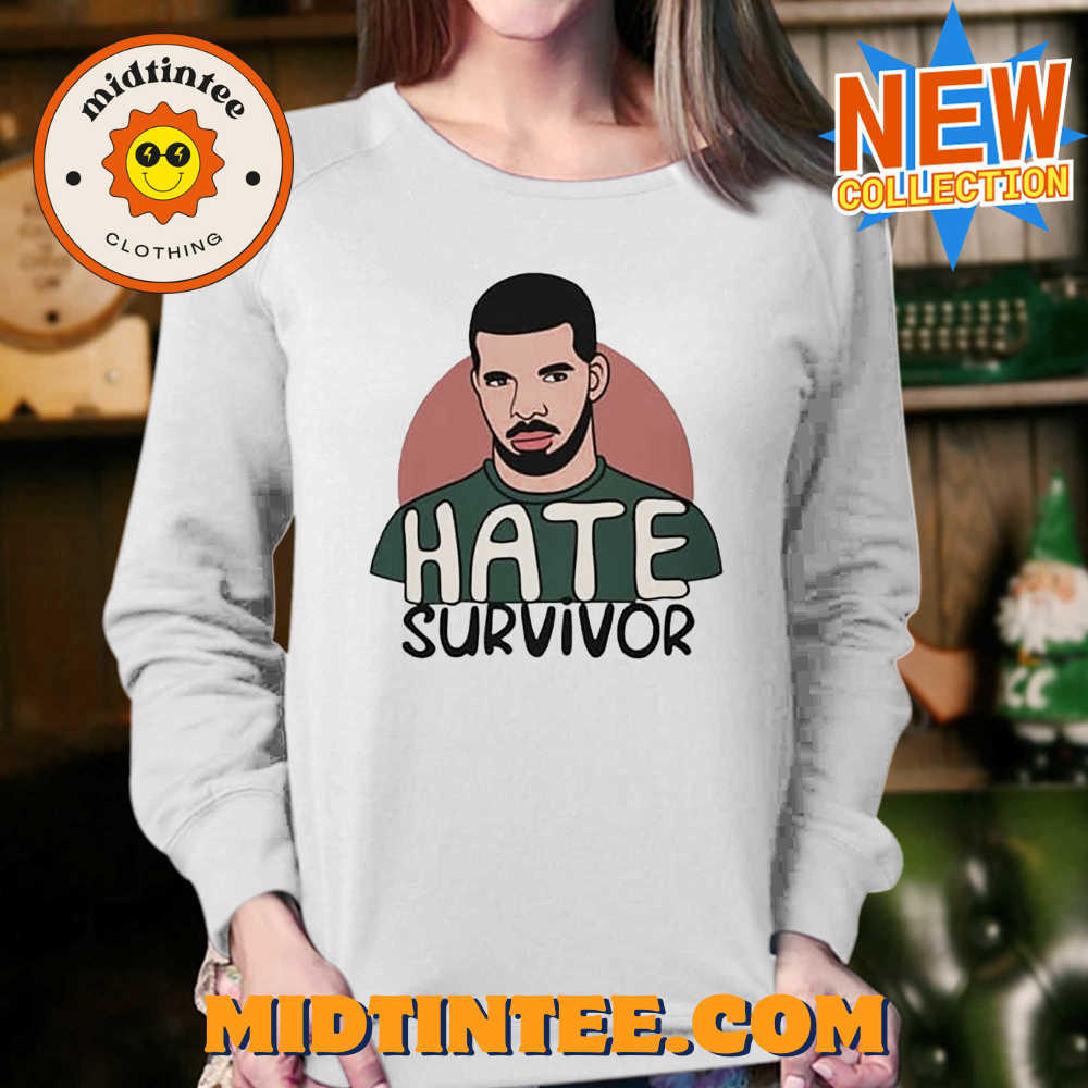 Drake Hate Survivor Hoodie Sweatshirt 30Uf093803 – Utopia Fashion