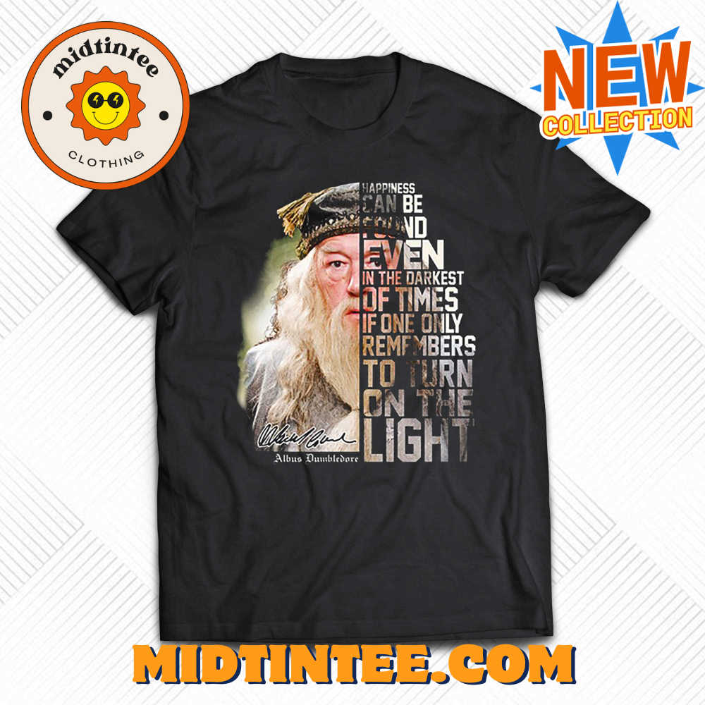 Dumbledore Happiness Can Be Found Even In The Darkest Of Times T Shirt 30Uf093811 – Utopia Fashion