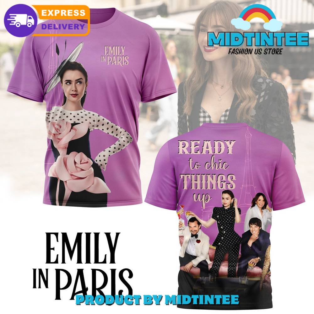 Emily In Paris Ready To Chick Things Up Shirt 30Uf094720 – Utopia Fashion