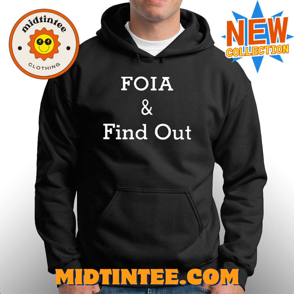 Foia And Find Out T-Shirt 30Uf093848 – Utopia Fashion