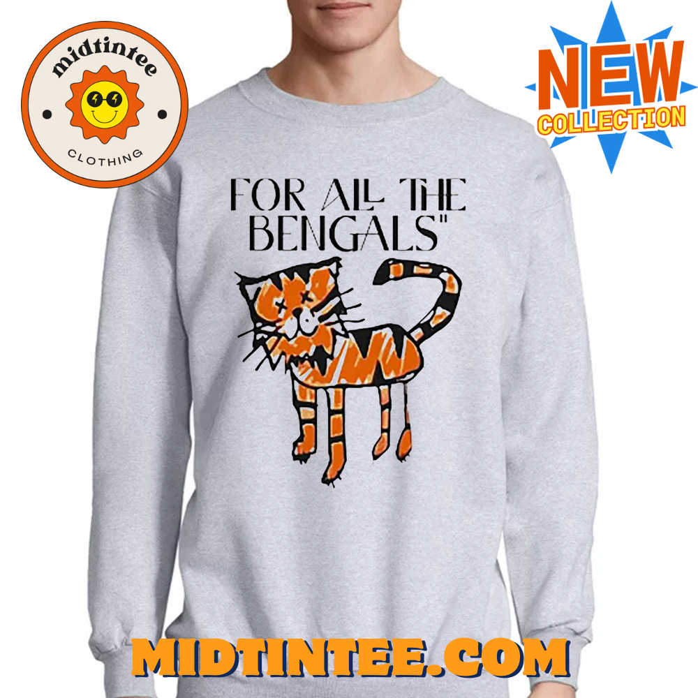 For All The Bengals T-Shirt 30Uf093851 – Utopia Fashion