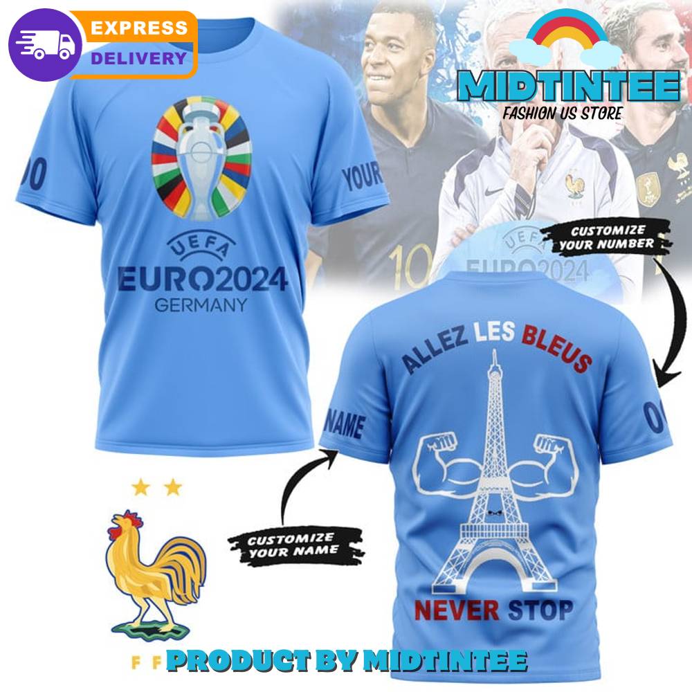 France Allez Les Bleus Never Stop Customized Shirt 30Uf094777 – Utopia Fashion