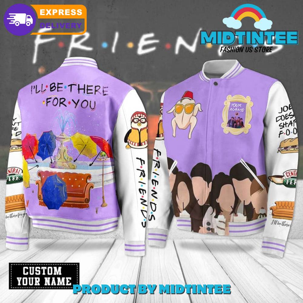 Friends I’Ll Be There For You Custom Name Baseball Jacket 30Uf092184 – Utopia Fashion