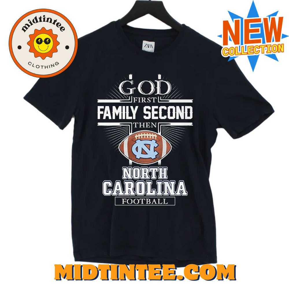 God First Family Second Then North Carolina Football T-Shirt 30Uf093899 – Utopia Fashion