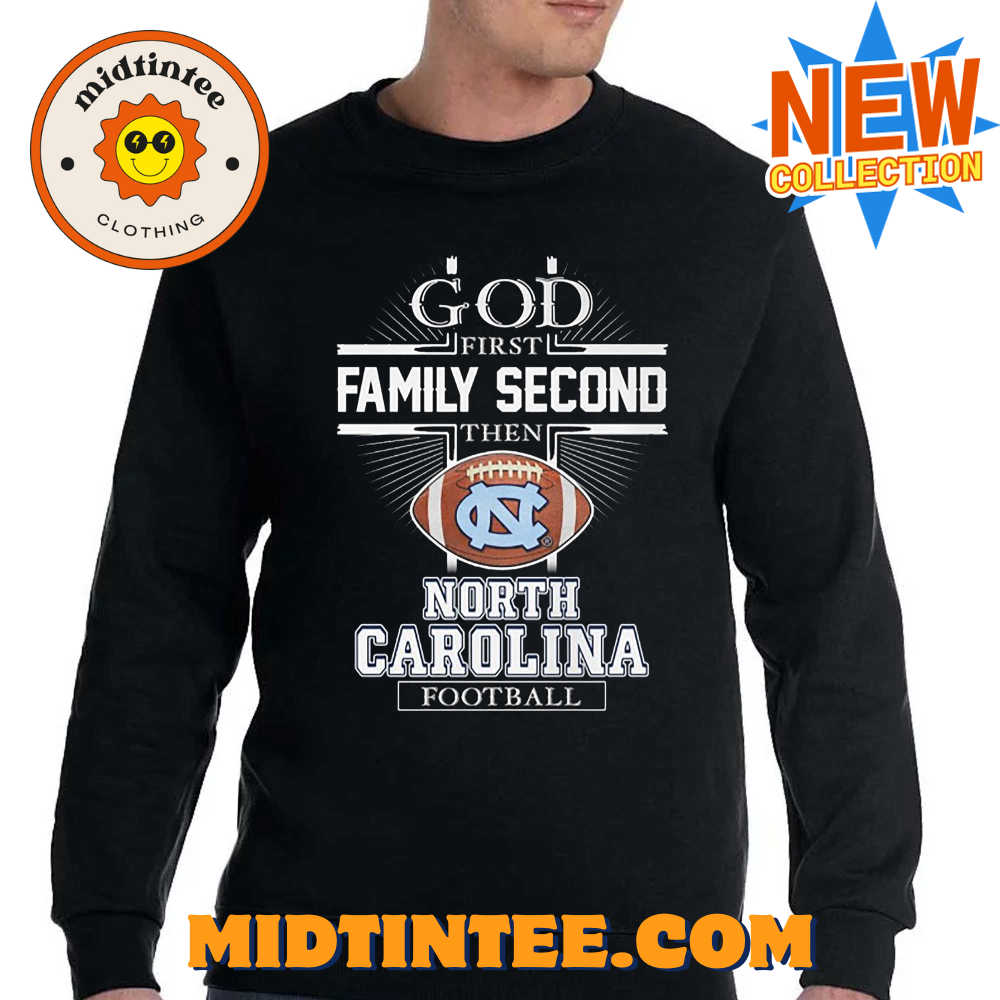 God First Family Second Then North Carolina Football T-Shirt 30Uf093899 – Utopia Fashion