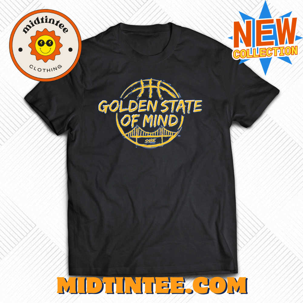 Golden State Of Mind T-Shirt For Golden Basketball Fans 30Uf093904 – Utopia Fashion