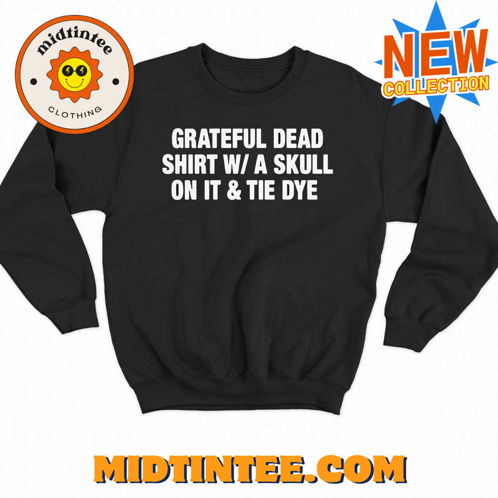 Grateful Dead Shirt W A Skull On It Tie Dye Band Shirt 30Uf093911 – Utopia Fashion