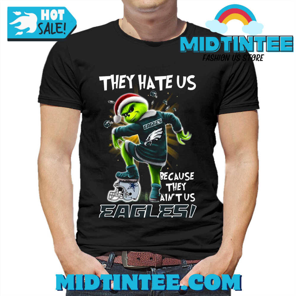 Grinch They Hate Us Because They Aint Us Philadelphia Eagles T-Shirt 30Uf093928 – Utopia Fashion