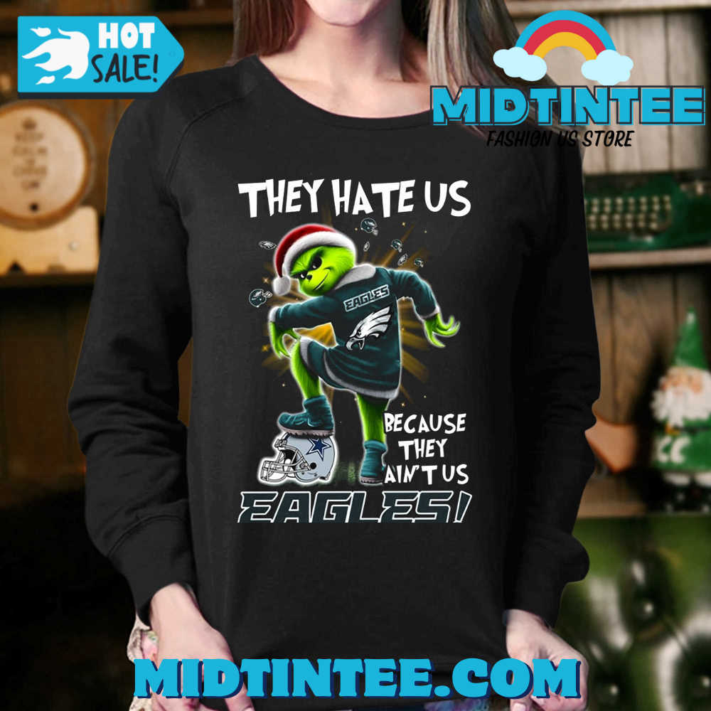 Grinch They Hate Us Because They Aint Us Philadelphia Eagles T-Shirt 30Uf093928 – Utopia Fashion