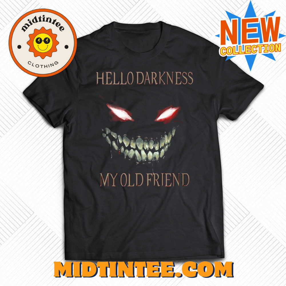 Hello Darkness My Old Friend T-Shirt 30Uf093948 – Utopia Fashion