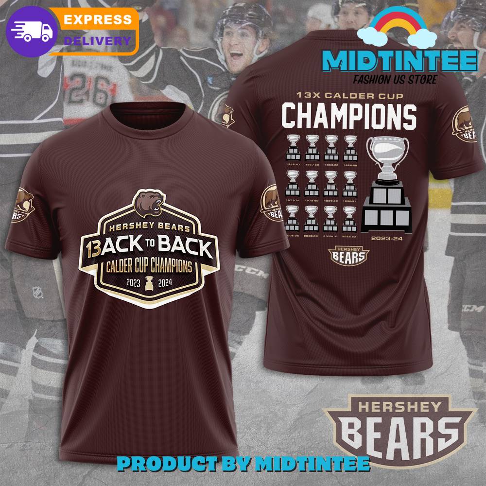 Hershey Bears Back To Back Calder Cup Champions Shirt 30Uf094831 – Utopia Fashion