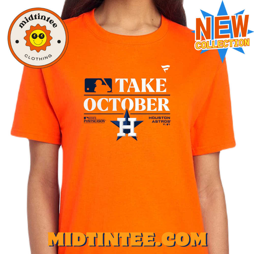 Houston Astros Take October Postseason T-Shirt 30Uf093973 – Utopia Fashion