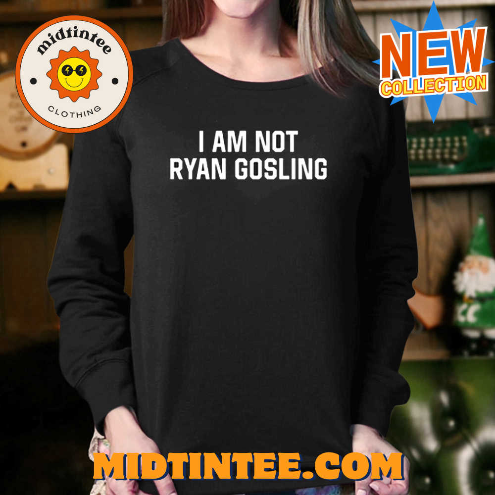 I Am Not Ryan Gosling T Shirt 30Uf093991 – Utopia Fashion