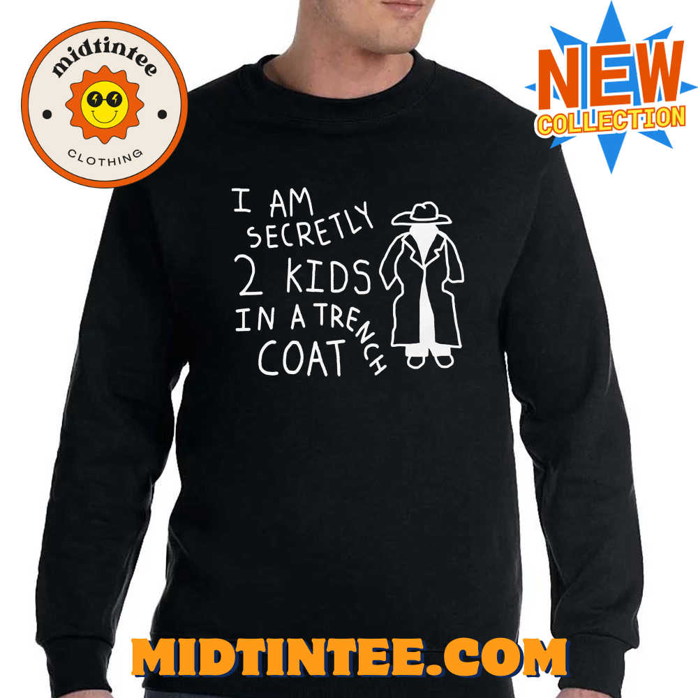 I Am Secretly Kids In A Trench Coat Shirt 30Uf093992 – Utopia Fashion