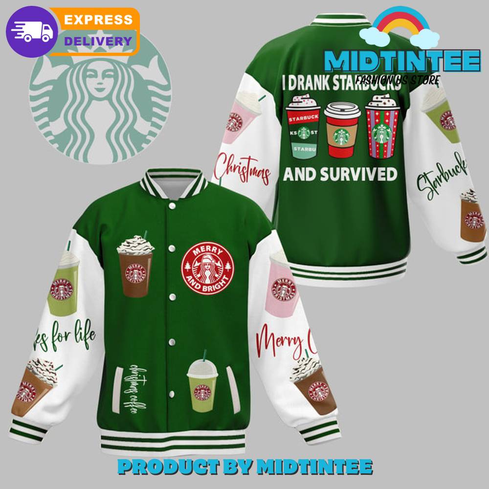 I Drank Starbucks And Survived Baseball Jacket 30Uf092220 – Utopia Fashion