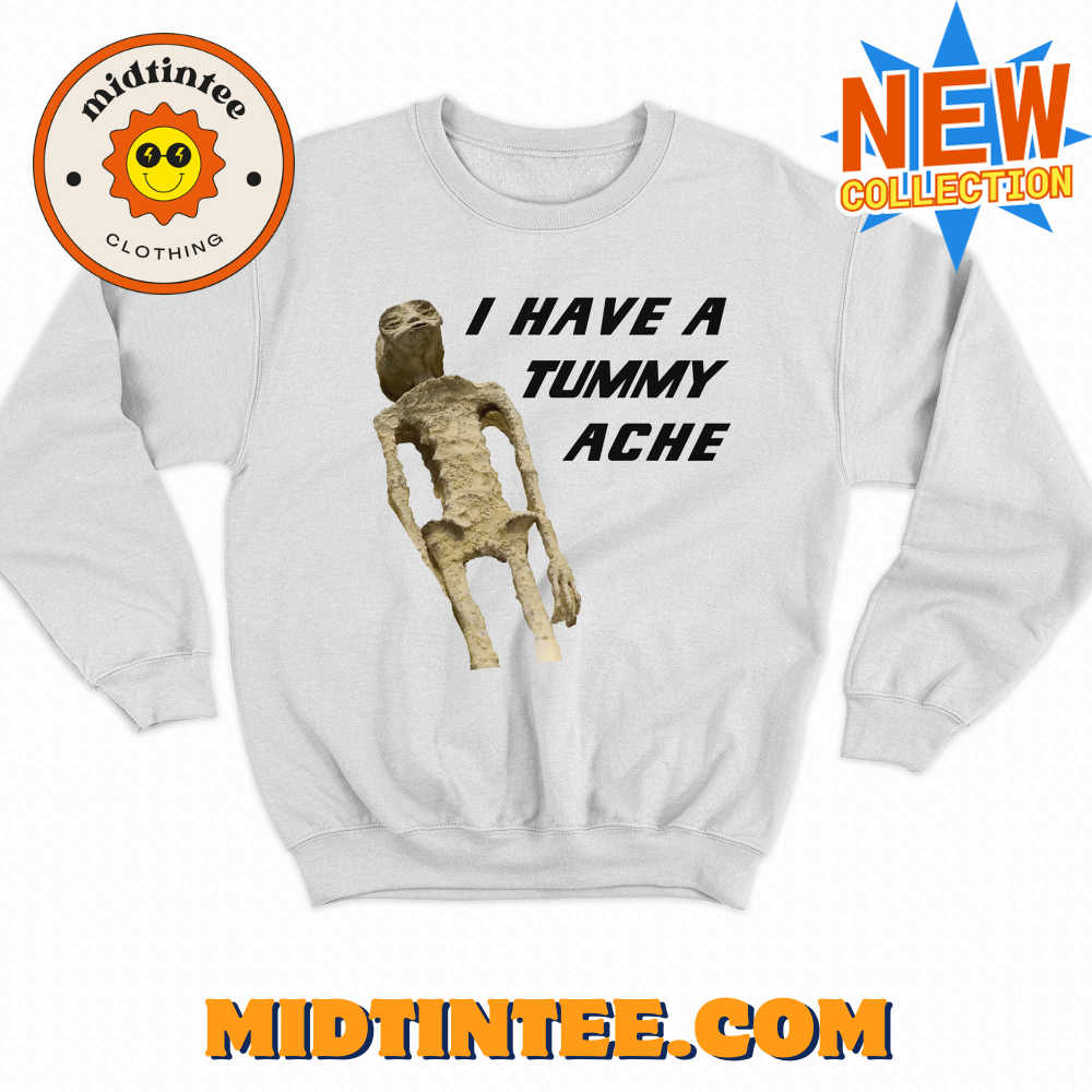 I Have A Tummy Ache Shirt 30Uf093999 – Utopia Fashion