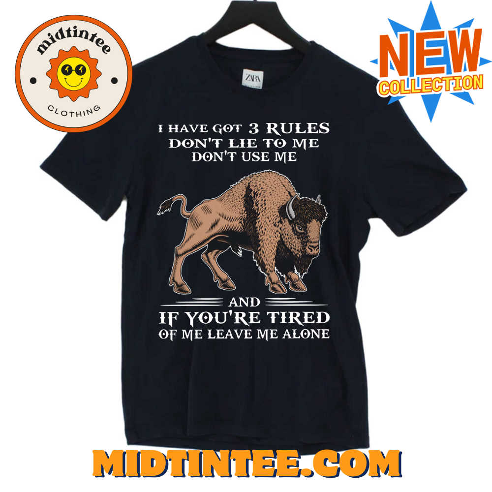 I Have Got Rules Don’T Lie To Me Don’T Use Me And If You’Re Tired Of Me Leave Me Alone Shirt 30Uf094001 – Utopia Fashion