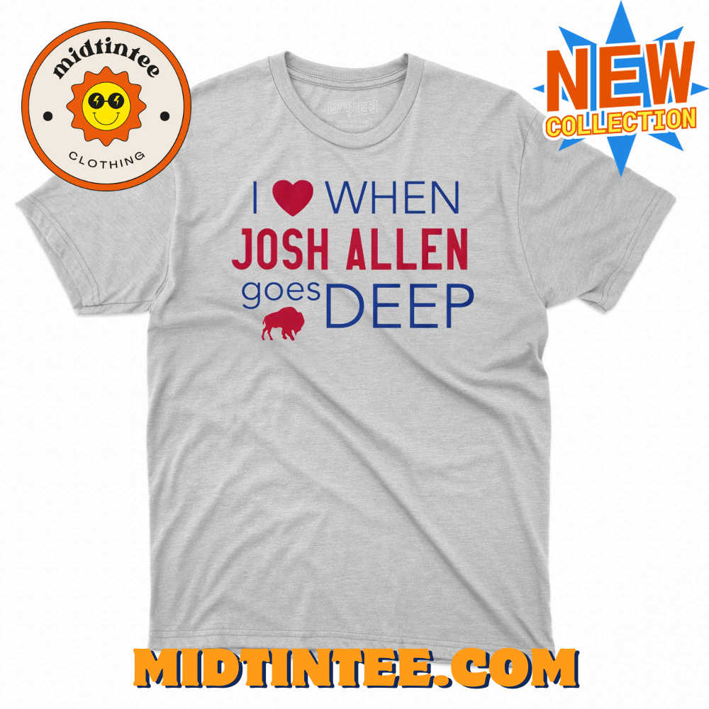 I Heart Josh Allen Goes Deep Buffalo Bills Shirt 30Uf094002 – Utopia Fashion