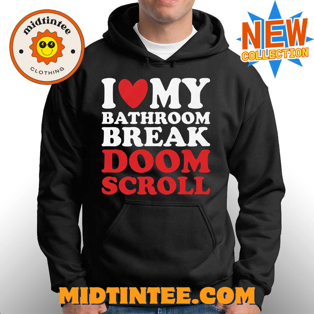 I Heart My Bathroom Break Doom Scroll T-Shirt 30Uf094004 – Utopia Fashion