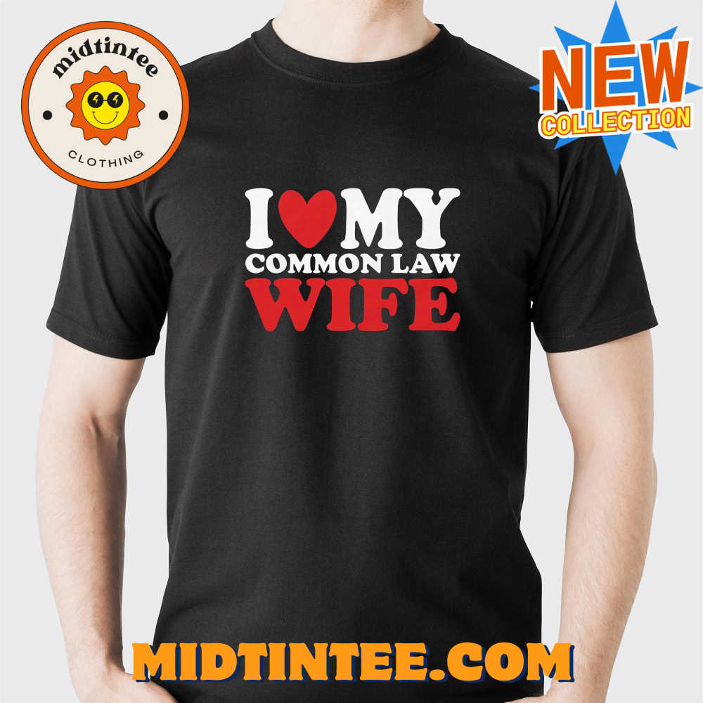 I Heart My Common Law Wife T-Shirt 30Uf094006 – Utopia Fashion