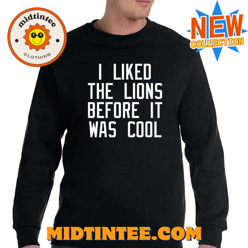 I Liked The Lions Before It Was Cool Slim Shady Shirt 30Uf094021 – Utopia Fashion