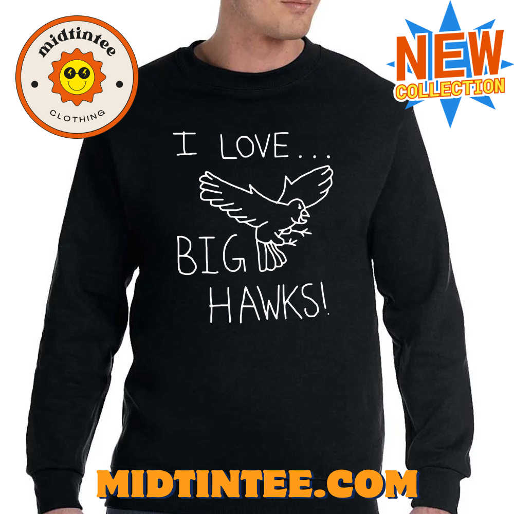 I Love Big Hawks Shirt 30Uf094022 – Utopia Fashion