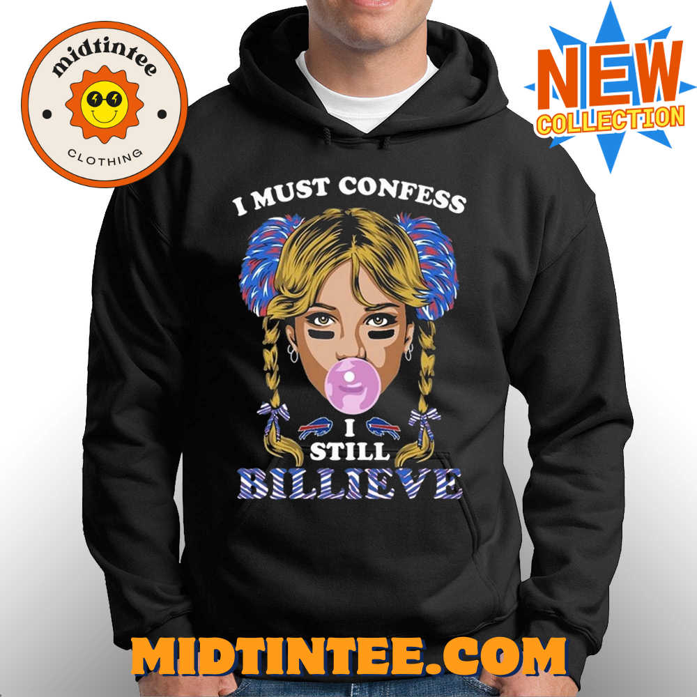 I Must Confess I Still Believe Buffalo Bills T-Shirt 30Uf094030 – Utopia Fashion