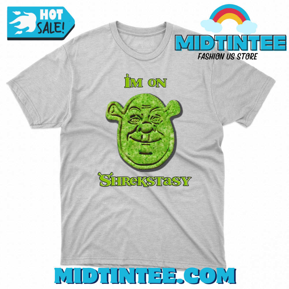 I’M On Shrekstasy Shirt 30Uf094063 – Utopia Fashion