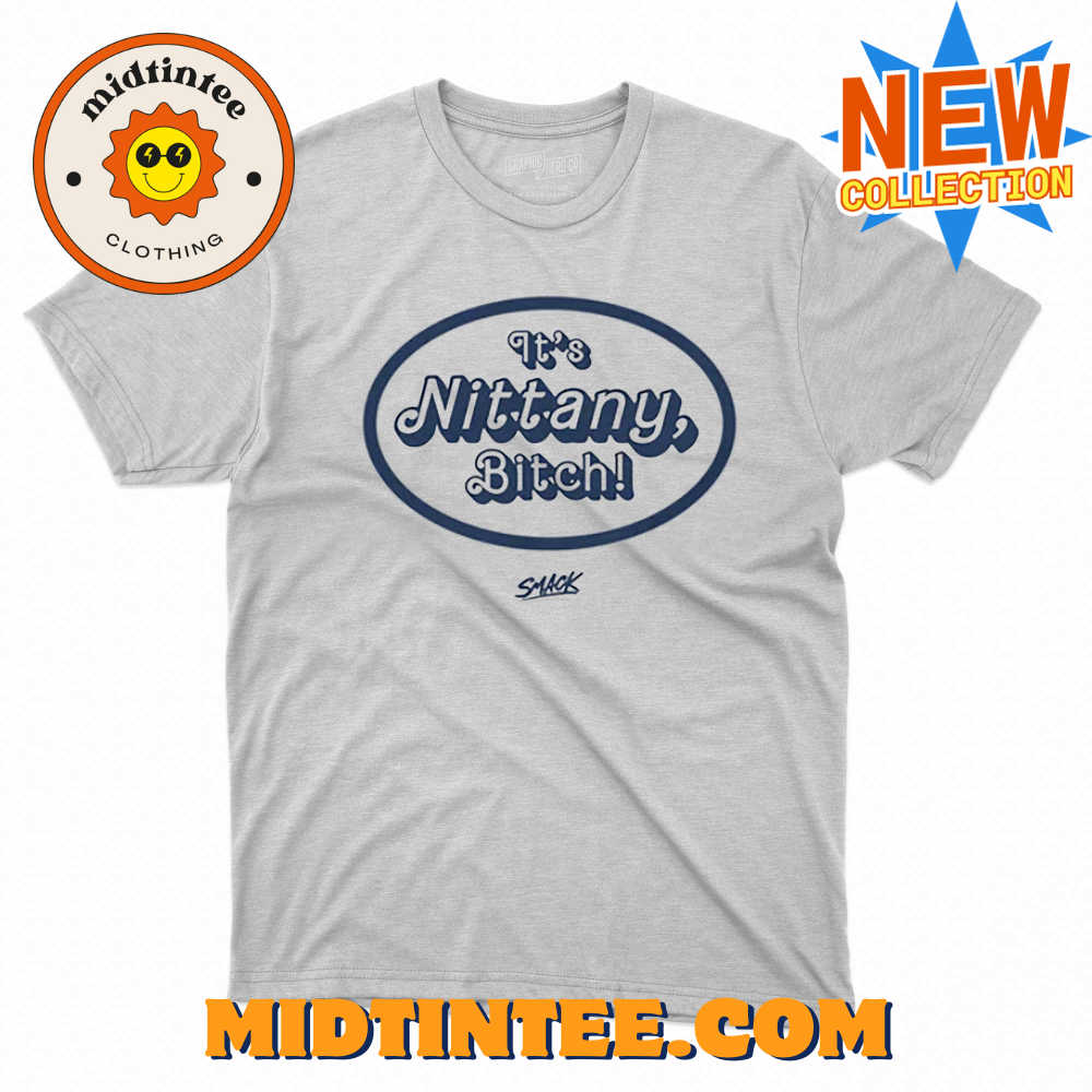 It’S Nittany Bitch T-Shirt For Penn State College Fans 30Uf094076 – Utopia Fashion