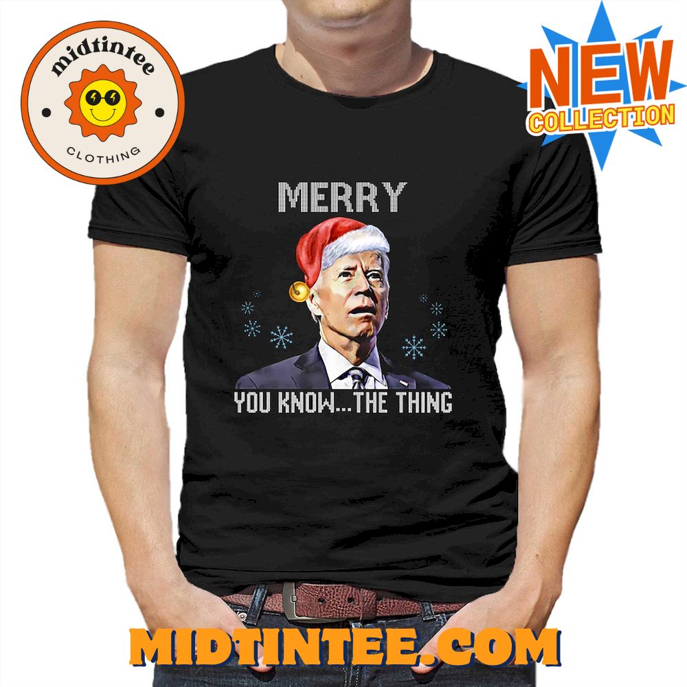 Joe Biden Merry You Know The Thing Funny T-Shirt 30Uf094085 – Utopia Fashion