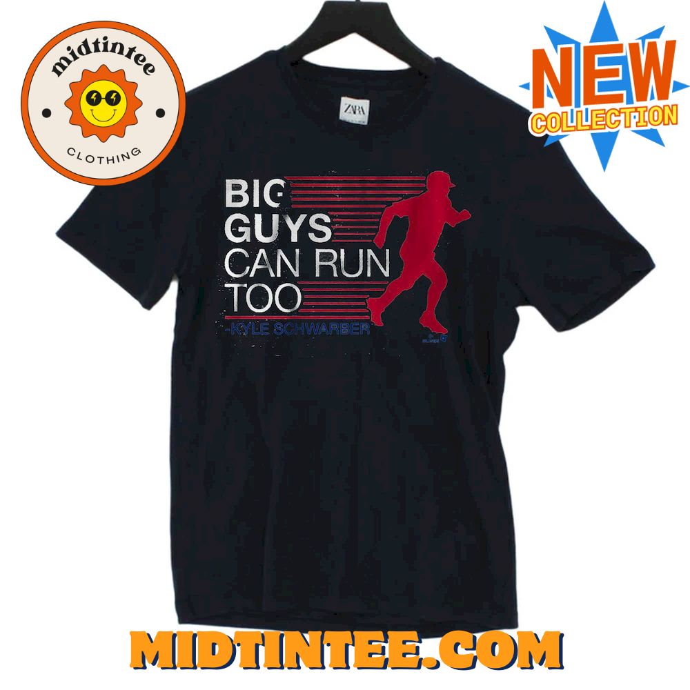 Kyle Schwarber Big Guys Can Run Too Shirt 30Uf094096 – Utopia Fashion